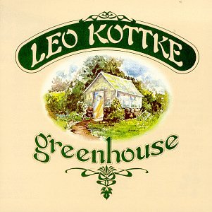 Leo Kottke Greenhouse January 1972